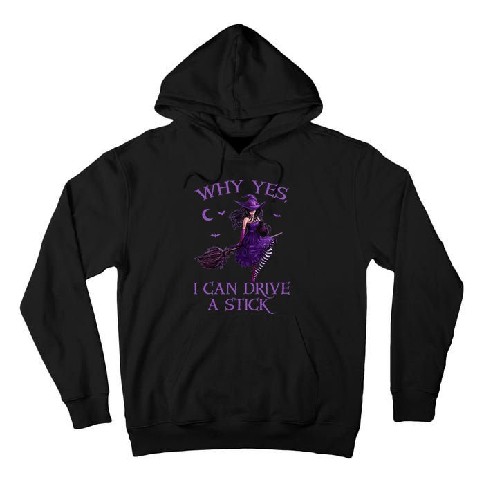 Why Yes I Can Drive A Stick Funny Halloween Witch Women Girl Tall Hoodie