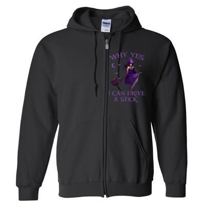 Why Yes I Can Drive A Stick Funny Halloween Witch Women Girl Full Zip Hoodie