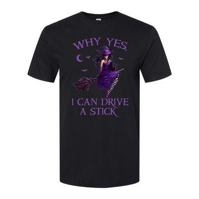 Why Yes I Can Drive A Stick Funny Halloween Witch Women Girl Softstyle CVC T-Shirt