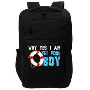 Why Yes I Am The Pool Boy Funny Swimmer Swimming Swim Gift Impact Tech Backpack