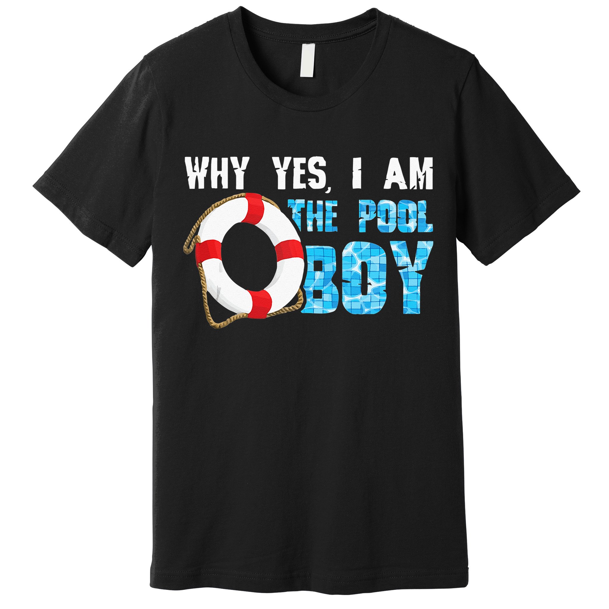 Why Yes I Am The Pool Boy Funny Swimmer Swimming Swim Gift Premium T-Shirt
