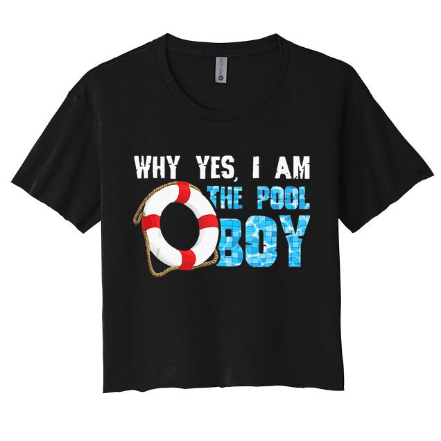 Why Yes I Am The Pool Boy Funny Swimmer Swimming Swim Gift Crop Top