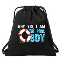Why Yes I Am The Pool Boy Funny Swimmer Swimming Swim Gift Drawstring Bag