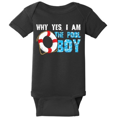 Why Yes I Am The Pool Boy Funny Swimmer Swimming Swim Gift Baby Bodysuit