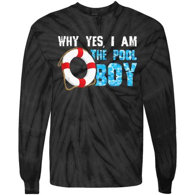 Why Yes I Am The Pool Boy Funny Swimmer Swimming Swim Gift Tie-Dye Long Sleeve Shirt