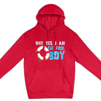 Why Yes I Am The Pool Boy Funny Swimmer Swimming Swim Gift Premium Pullover Hoodie