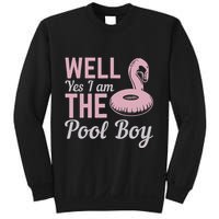 Well Yes I Am The Pool Boy Sweatshirt