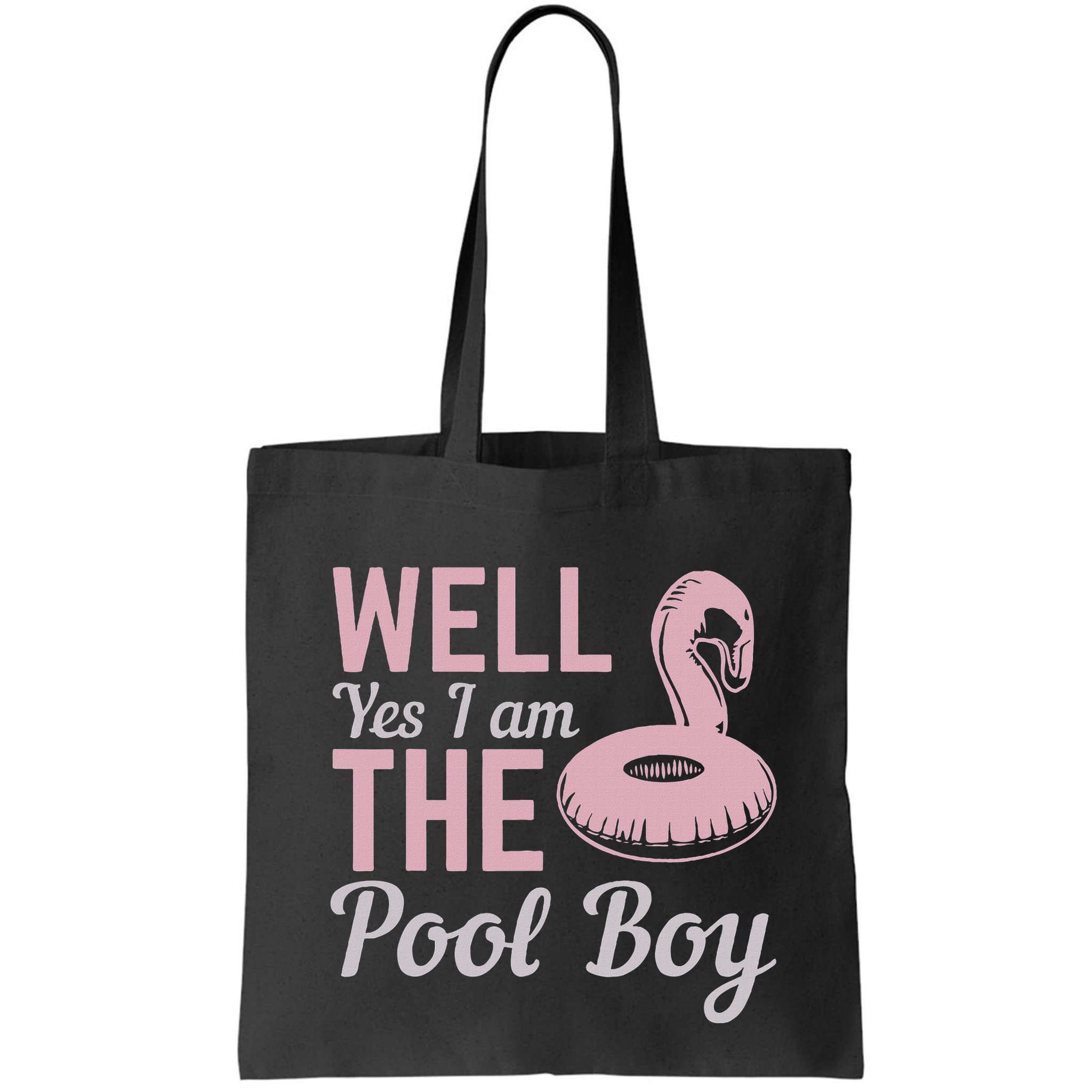 Well Yes I Am The Pool Boy Bag