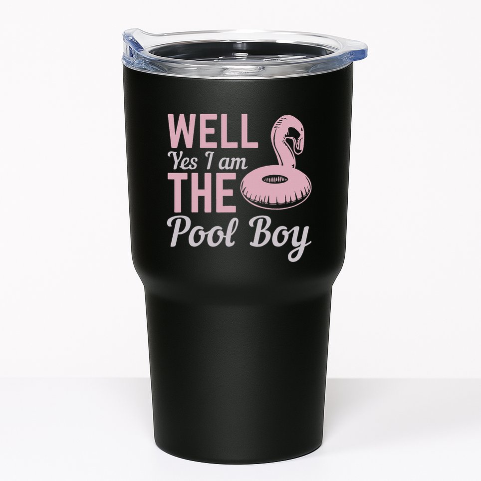 Well Yes I Am The Pool Boy Tumbler