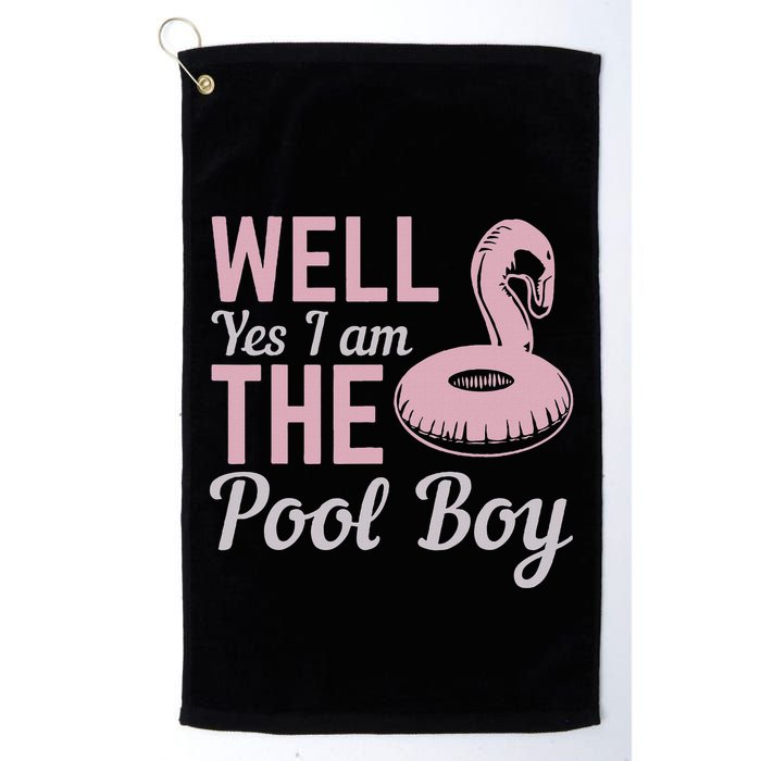 Well Yes I Am The Pool Boy Golf Towel