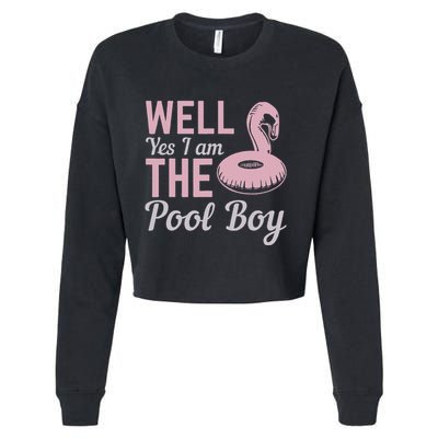 Well Yes I Am The Pool Boy Cropped Pullover Crew