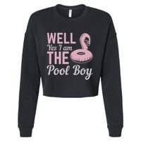 Well Yes I Am The Pool Boy Cropped Pullover Crew