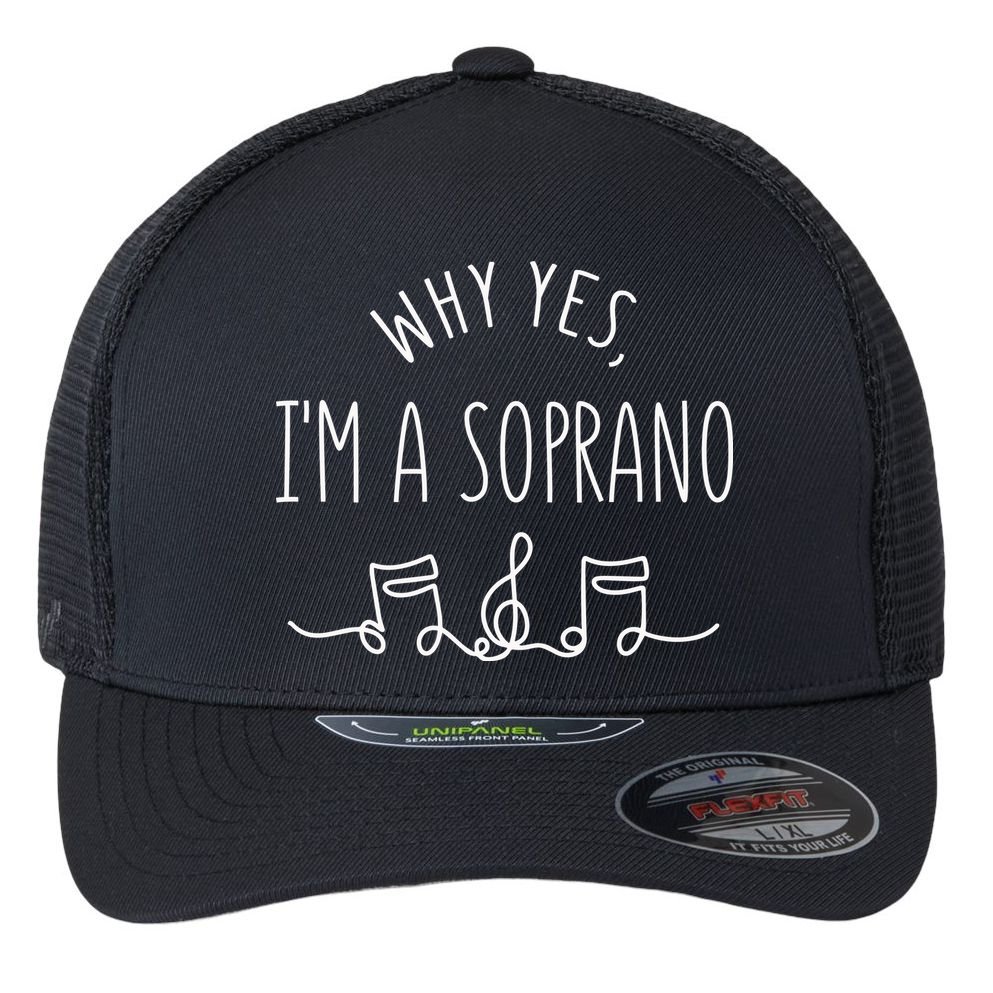 Why Yes I'm A Sopranino Musical Flexfit Unipanel Trucker Cap