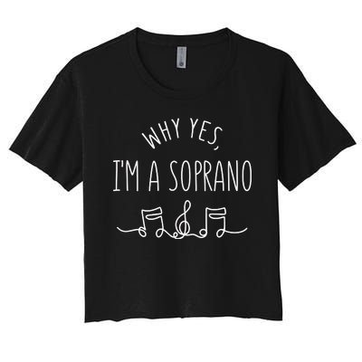 Why Yes I'm A Sopranino Musical Women's Crop Top Tee