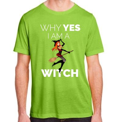 Why Yes I Am The Witch Halloween Novelty Art Meme Great Gift Adult ChromaSoft Performance T-Shirt