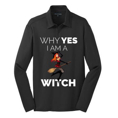 Why Yes I Am The Witch Halloween Novelty Art Meme Great Gift Silk Touch Performance Long Sleeve Polo