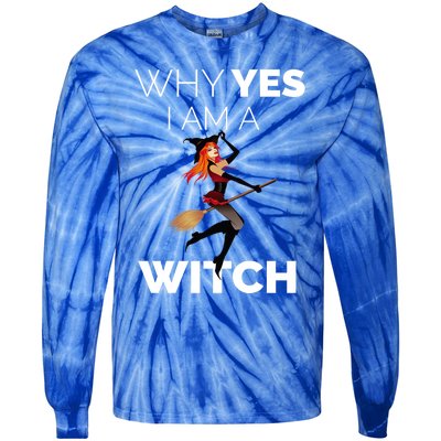 Why Yes I Am The Witch Halloween Novelty Art Meme Great Gift Tie-Dye Long Sleeve Shirt