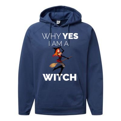 Why Yes I Am The Witch Halloween Novelty Art Meme Great Gift Performance Fleece Hoodie