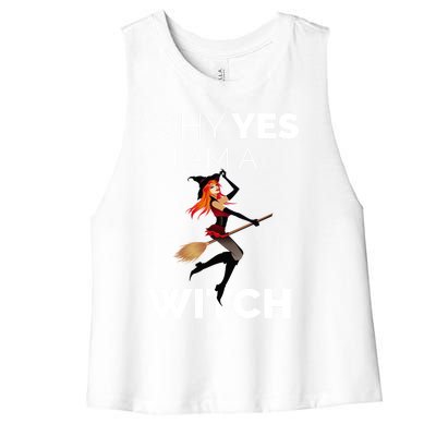 Why Yes I Am The Witch Halloween Novelty Art Meme Great Gift Women's Racerback Cropped Tank