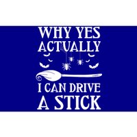 Why Yes I Can Drive A Stick Funny Halloween Witch Sarcastic Funny Gift Bumper Sticker