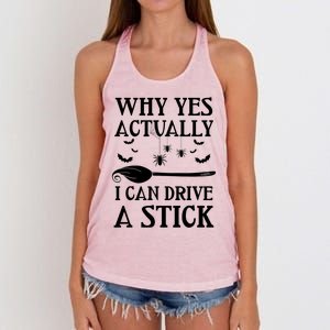 Why Yes I Can Drive A Stick Funny Halloween Witch Sarcastic Funny Gift Women's Knotted Racerback Tank