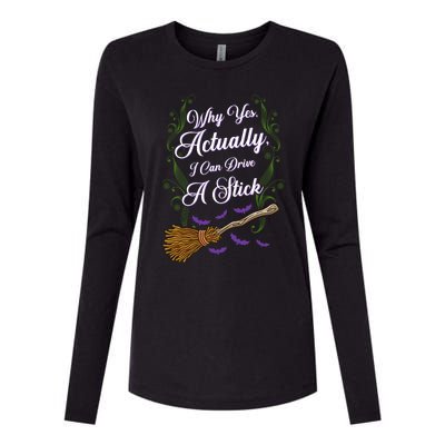 Why Yes I Can Drive A Stick Funny Halloween Witch Gift Womens Cotton Relaxed Long Sleeve T-Shirt