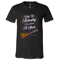 Why Yes I Can Drive A Stick Funny Halloween Witch Gift V-Neck T-Shirt