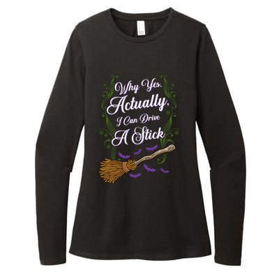 Why Yes I Can Drive A Stick Funny Halloween Witch Gift Womens CVC Long Sleeve Shirt