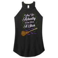 Why Yes I Can Drive A Stick Funny Halloween Witch Gift Women's Perfect Tri Rocker Tank