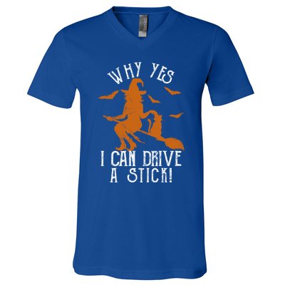 Why Yes I Can Drive A Stick Witch Funny Halloween Witches Cool Gift V-Neck T-Shirt