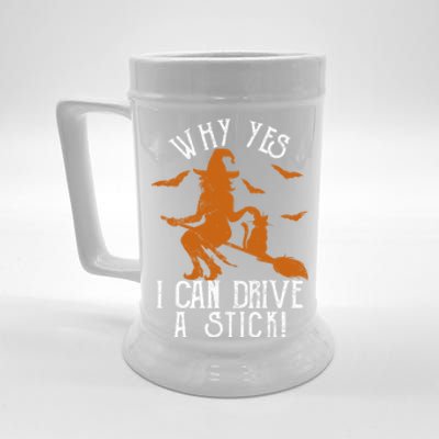 Why Yes I Can Drive A Stick Witch Funny Halloween Witches Cool Gift Beer Stein