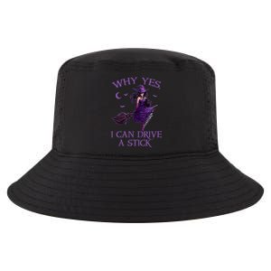 Why Yes I Can Drive A Stick Funny Halloween Witch Meaningful Gift Cool Comfort Performance Bucket Hat