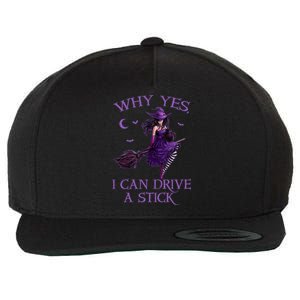 Why Yes I Can Drive A Stick Funny Halloween Witch Meaningful Gift Wool Snapback Cap