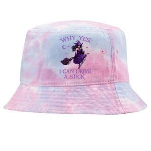 Why Yes I Can Drive A Stick Funny Halloween Witch Meaningful Gift Tie-Dyed Bucket Hat