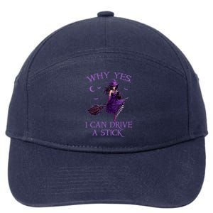 Why Yes I Can Drive A Stick Funny Halloween Witch Meaningful Gift 7-Panel Snapback Hat