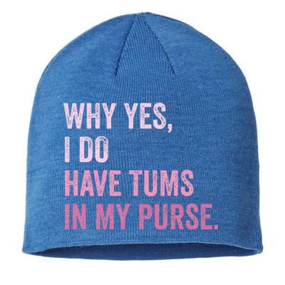 Why Yes I Do Have Tums In My Purse Sustainable Beanie