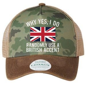 Why Yes I Do Randomly Use A British Accent Funny Graphic Gift Legacy Tie Dye Trucker Hat