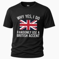 Why Yes I Do Randomly Use A British Accent Funny Graphic Gift Performance Shirt