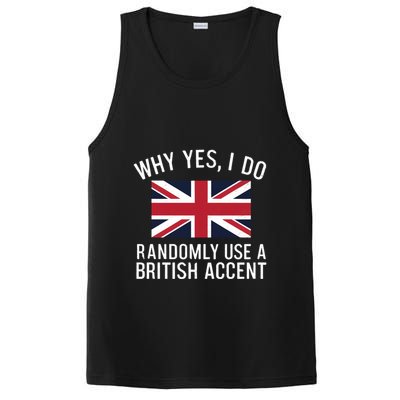 Why Yes I Do Randomly Use A British Accent Funny Graphic Gift PosiCharge Competitor Tank