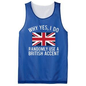 Why Yes I Do Randomly Use A British Accent Funny Graphic Gift Mesh Reversible Basketball Jersey Tank