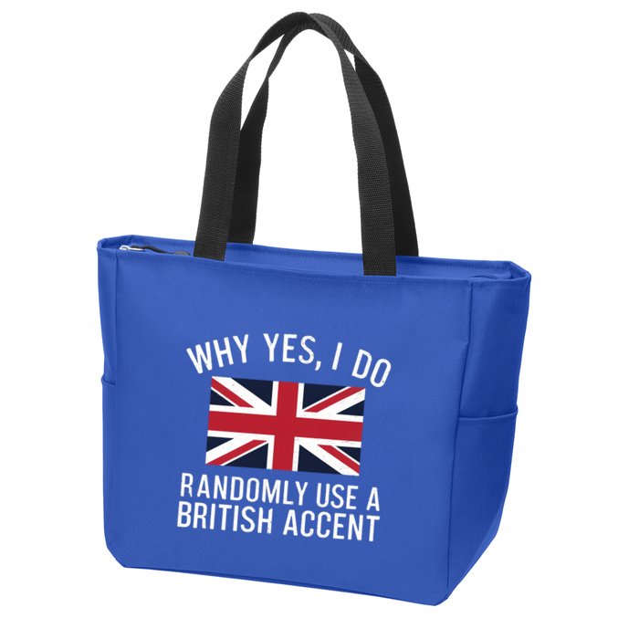 Why Yes I Do Randomly Use A British Accent Funny Graphic Gift Zip Tote Bag