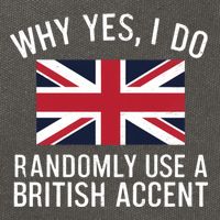 Why Yes I Do Randomly Use A British Accent Funny Graphic Gift Cotton Canvas Backpack