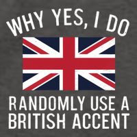 Why Yes I Do Randomly Use A British Accent Funny Graphic Gift Vector Backpack