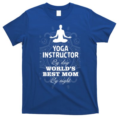 Wos Yoga Instructor And Worlds Best Mom Gift Funny Gift T-Shirt