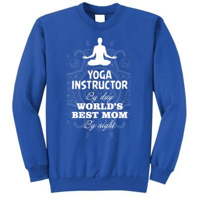 Wos Yoga Instructor And Worlds Best Mom Gift Funny Gift Tall Sweatshirt