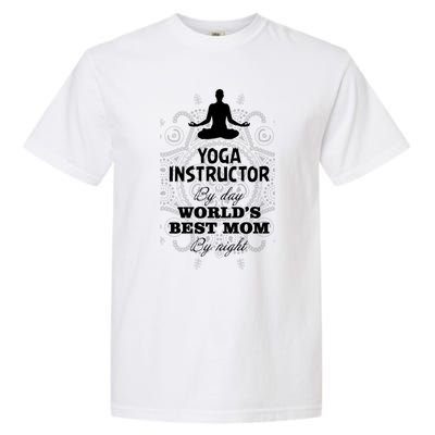 Wos Yoga Instructor And Worlds Best Mom Gift Funny Gift Garment-Dyed Heavyweight T-Shirt