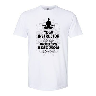 Wos Yoga Instructor And Worlds Best Mom Gift Funny Gift Softstyle CVC T-Shirt