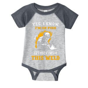 Welder Yes I Know IM On Fire Funny Metal Worker Welding Infant Baby Jersey Bodysuit