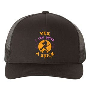 Witch Yes I Can Drive A Stick For Halloween Party Costume Yupoong Adult 5-Panel Trucker Hat