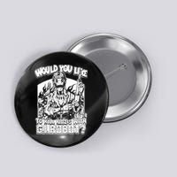 Would You Like To Kill Nazis With Gi Robot Olafh Ace Button